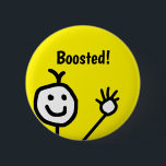 Vaccinerad booster Cute Lycklig Ansikte Knapp<br><div class="desc">Utformning med ett sött leende ansikte och en vikande hand med sloganen "Boosted!". Visa att du nu har vaccinerat Booster. Anpassa den här designen enkelt genom att redigera malltexten eller ändra bakgrunden färg från en ljus gult. Tack för att du tittar på mina design!</div>