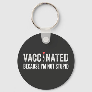 Vaccinerad för att jag inte är stum nyckelring