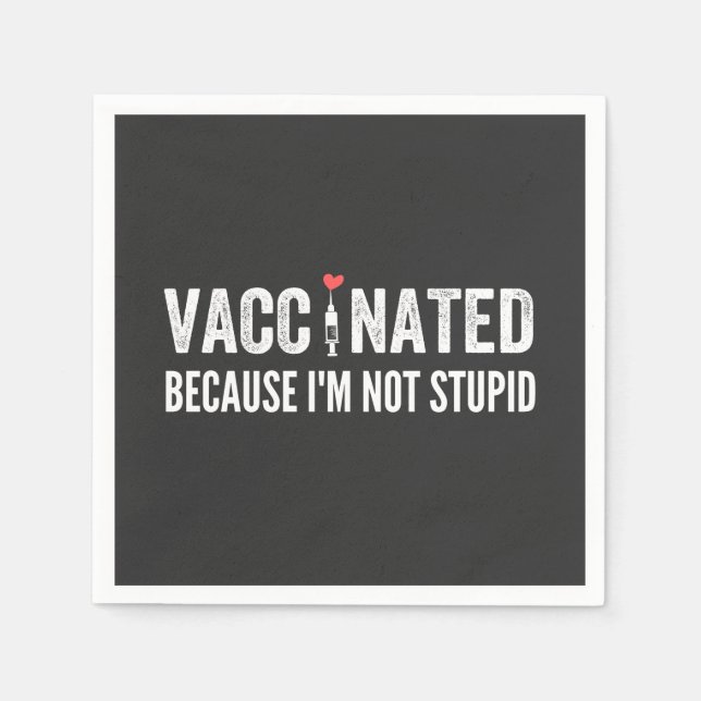 Vaccinerad för att jag inte är stum pappersservett (Framsidan)
