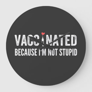 Vaccinerad för att jag inte är stum stor klocka