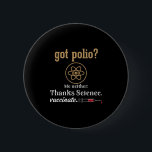 Vaccinerad Humor Graphic Citote Science Polio Knapp<br><div class="desc">Vaccinerad Humor Graphic Citote Science Polio</div>