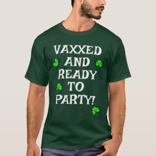 Vaccinerad och redo att festa Rolig St Patricks da T Shirt