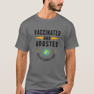 Vaccinerad och stimulerad eftersom vetenskapen är  t shirt