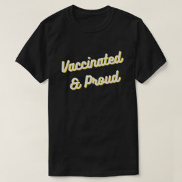 Vaccinerad och stolt t shirt