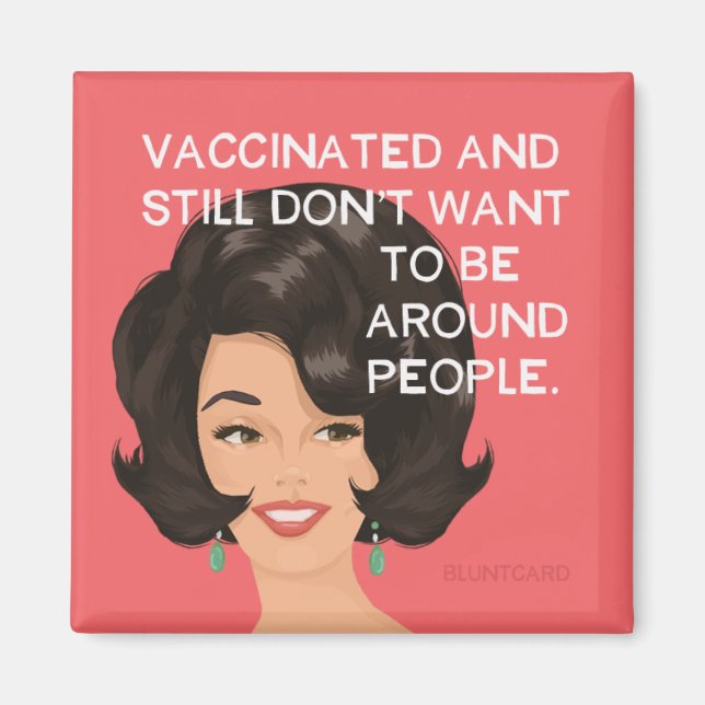 Vaccinerad och vill fortfarande inte vara här. magnet (Framsidan)
