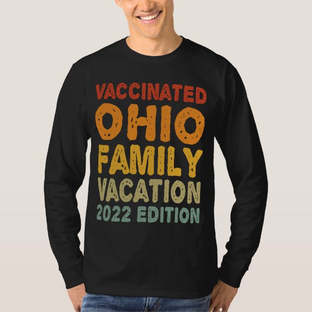 Vaccinerad Ohio Family Vacation 2022 Edition T Shirt (Framsida)
