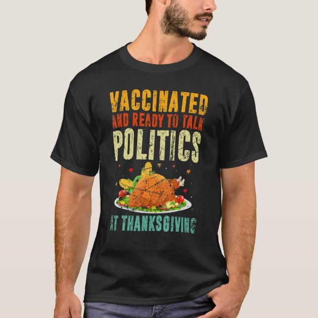 Vaccinerad Talk Politik Helgdag Thanksgiving VI T Shirt (Framsida)