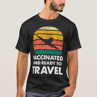 Vaccinerat och Redo att resa T Shirt