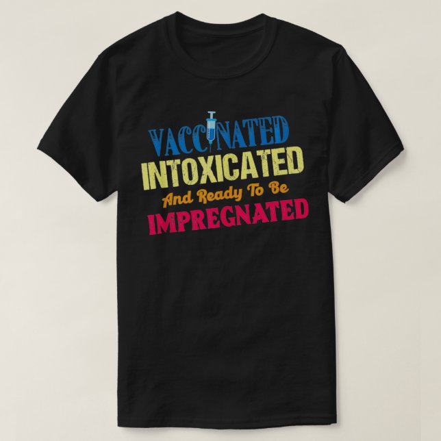 Vaccinerat och Redo som ska impregneras T Shirt (Design framsida)