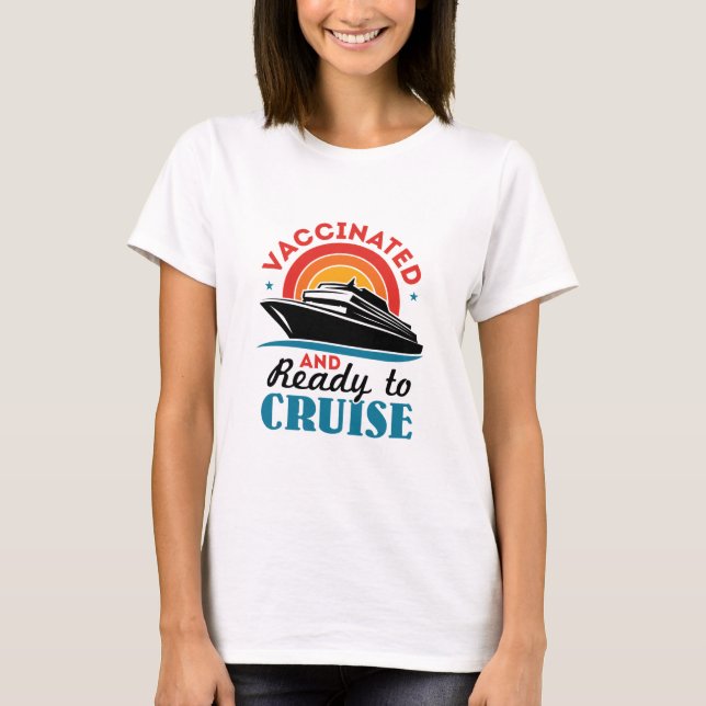 Vaccinerat och Redo till Cruise T Shirt (Framsida)
