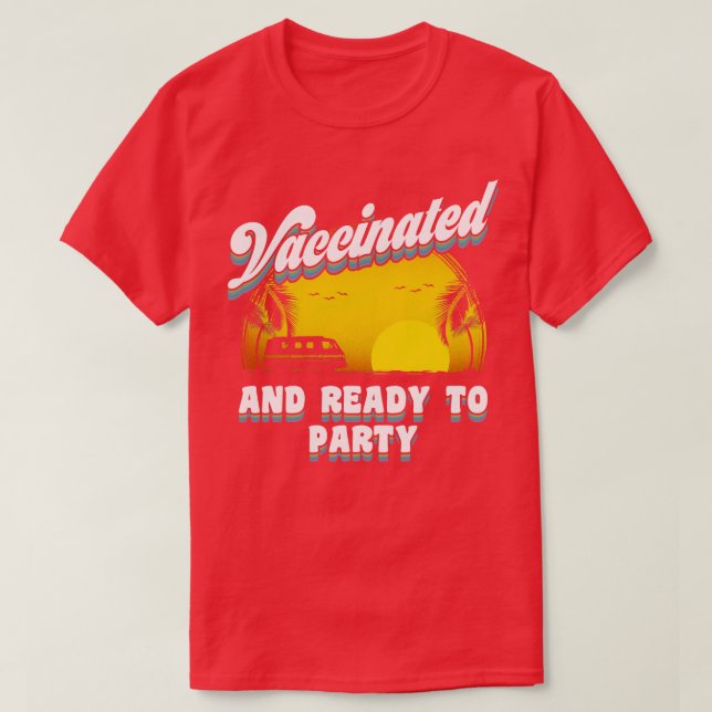 Vaccinerat och Redo till party T Shirt (Design framsida)