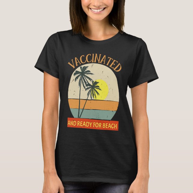 Vaccinerat vaccin och Redo för vaccin mot Beach &  T Shirt (Framsida)
