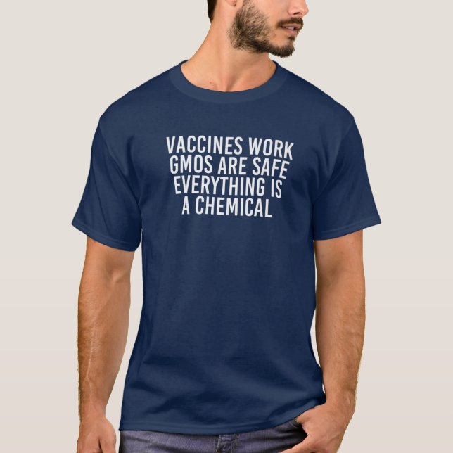 VACCINES WORK GMOS ÄR SÄKER Funny Science Gift Ide T Shirt (Framsida)