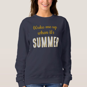 Väck mig när det är sommar t-shirt