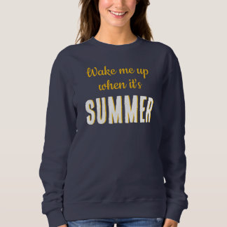 Väck mig när det är sommar t-shirt
