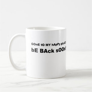 Väck till mitt lyckliga ställe var tillbaka snar kaffemugg
