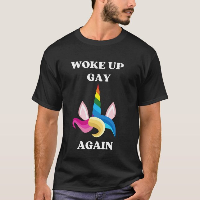 Väck upp gay igen Unicorn T Shirt (Framsida)