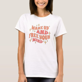 Väck Upp och Frigör ditt Sinne T Shirt
