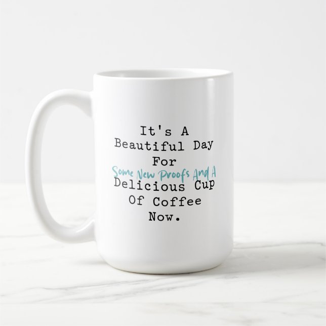 Vacker dag för bevis & kaffe Matematik kul Kaffemugg (Vänster)
