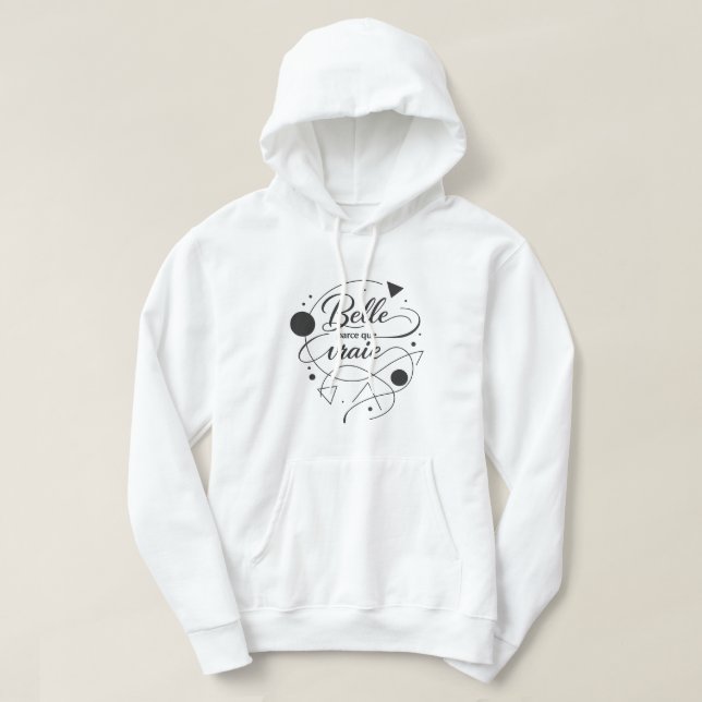 Vacker eftersom sann hoodie (Design framsida)