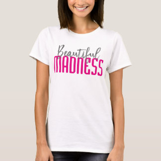 Vacker galenskap. Typografidesign. T Shirt