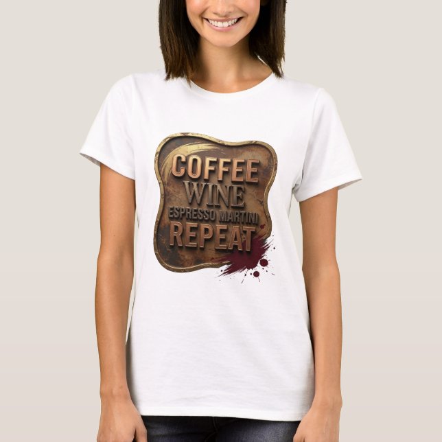 Vacker Guld KAFFE VIN ESPRESSO MARTINI REPETERA T Shirt (Framsida)