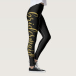 Vacker guldglitter kalligrafi brudtjänsteflicka leggings<br><div class="desc">Vacker guldglitter kalligrafi brudtjänsteflicka Leggings</div>