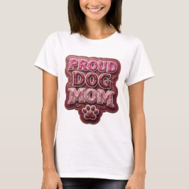 Vacker Rosa STOLT HUND MAMMA slogan design T Shirt