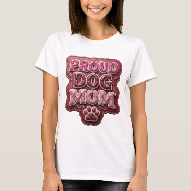 Vacker Rosa STOLT HUND MAMMA slogan design T Shirt (Framsida)