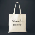 Vackert Bridesmaid Token Tygkasse<br><div class="desc">Den här designen är en vacker brud gåva och är en tote väska med sitt namn vackert skrivet med ett kursivt svart teckensnitt med "Bridesmaid" under. Anpassa din i dag!</div>