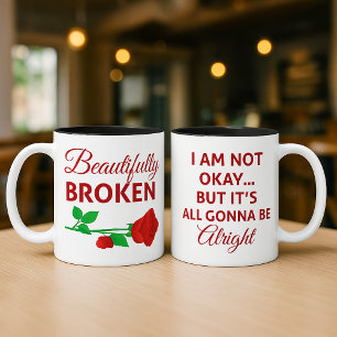 Vackert Bruten Inte Okej Men Kommer Att Bli Bra Kaffemugg