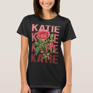 Vackert Ro - Katie Namn T Shirt