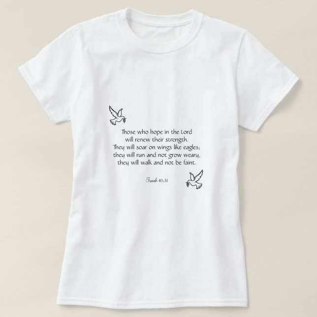 Vackert uppmuntrande Bible Verse Isaiah 40:31 T Shirt (Design framsida)