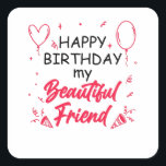 Vackra Friends Birthday Fyrkantigt Klistermärke<br><div class="desc">Stärka deras gemenskap och vänskap. Önska din vackra vän så gott som möjligt. Ballon och hjärta</div>