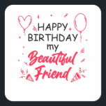 Vackra Friends Birthday Fyrkantigt Klistermärke<br><div class="desc">Stärka deras gemenskap och vänskap. Önska din vackra vän så gott som möjligt. Ballon och hjärta</div>