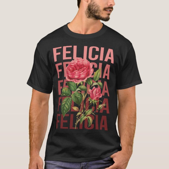 Vackra Rosor - Felicia Namn T Shirt (Framsida)