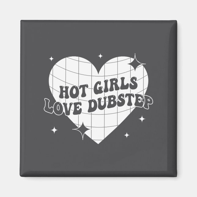 Vackra tjejer älskar Dubstep Roligt musikcitat  Magnet (Framsidan)