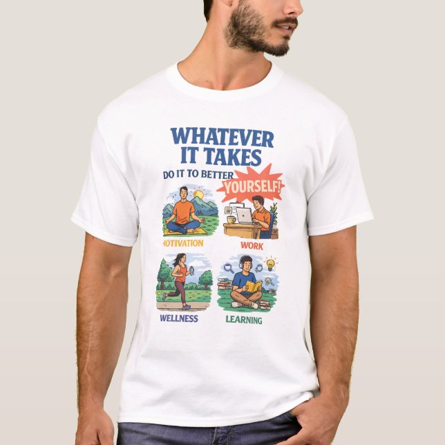 Vad än krävs – Självförbättring Motivation De T Shirt (Framsida)