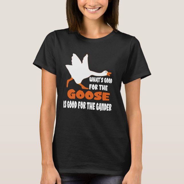 Vad är Bran för gäsen? Är Bra för Gander? T Shirt (Framsida)