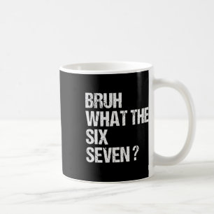 Vad Är Bruh 67 Meme Rolig Sex Sju Gen Alpha Slang Kaffemugg