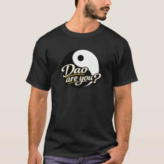 Vad är Dao? T Shirt