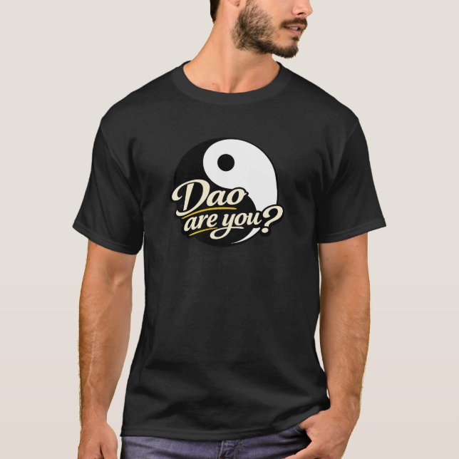 Vad är Dao? T Shirt (Framsida)