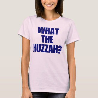 Vad är det för Huzzah? Tee