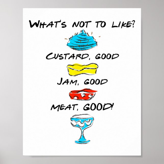 Vad är det inte att tycka om Custard Jam Meat Good Poster (Framsidan)