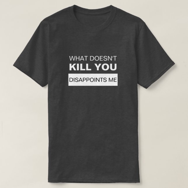 VAD ÄR DET INTE DÖDA ATT DU SKILJER MIG? TRÖJA (Design framsida)