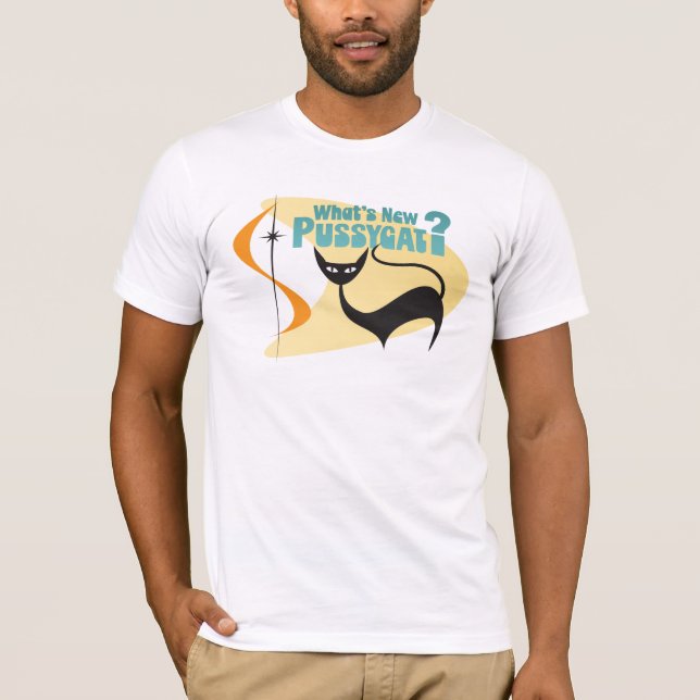 Vad är det inte med New Pussycat? T Shirt (Framsida)