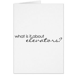 Vad är det om hissar? hälsningskort