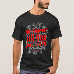 Vad är det som Dödor dig att Ge dig XP? T Shirt