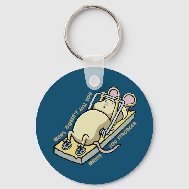 Vad är det som inte dödor dig att bli starkare? nyckelring (Framsida)