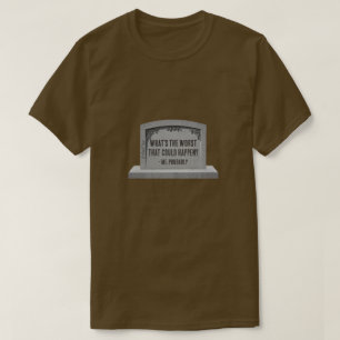 Vad är det värsta som kan hända - en MisterP Shirt T